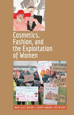 Evelyn Reed, Joseph Hansen, Mary-Alice Waters - Cosmetics, Fashion, and the Exploitation of Women, Häftad