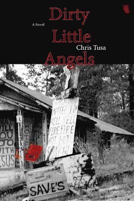 Chris Tusa - Dirty Little Angels, Häftad