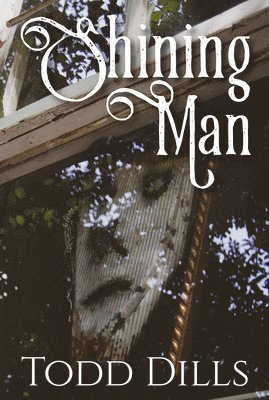 Todd Dills - Shining Man, Häftad