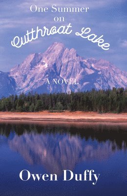 bokomslag One Summer on Cutthroat Lake