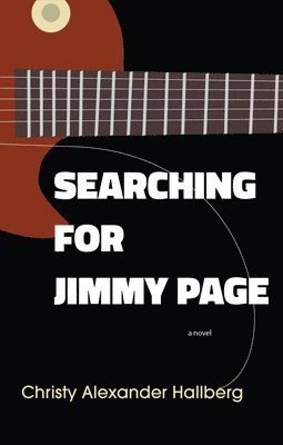 Christy Alexander Hallberg - Searching for Jimmy Page, Häftad