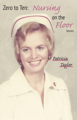 Tricia Taylor - Zero to Ten: Nursing on the Floor, Häftad