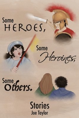 Some Heroes, Some Heroines, Some Others. 1