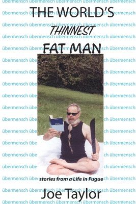 bokomslag The World's Thinnest Fat Man
