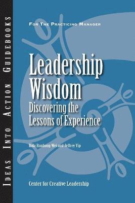 bokomslag Leadership Wisdom: Discovering the Lessons of Experience