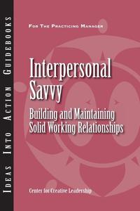 bokomslag Interpersonal Savvy: Building and Maintaining Solid Working Relationships