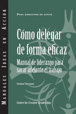Clemson Turregano - Delegating Effectively, Häftad