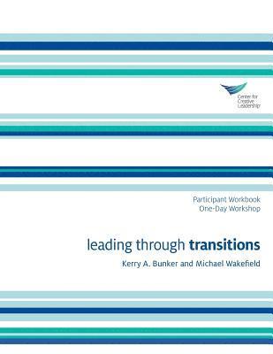 bokomslag Leading Through Transitions Participant 1-Day Workbook