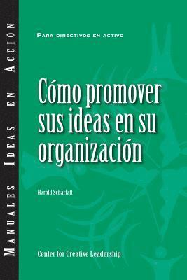 Selling Your Ideas to Your Organization (International Spanish) 1