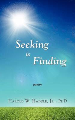 Seeking Is Finding 1