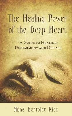 bokomslag Healing Power of the Deep Heart