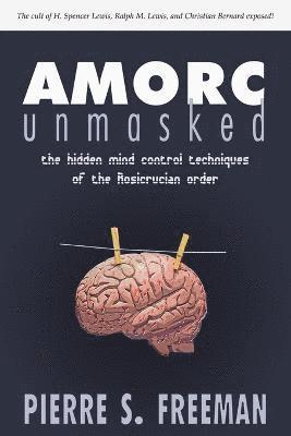 AMORC Unmasked