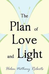 bokomslag The Plan of Love and Light