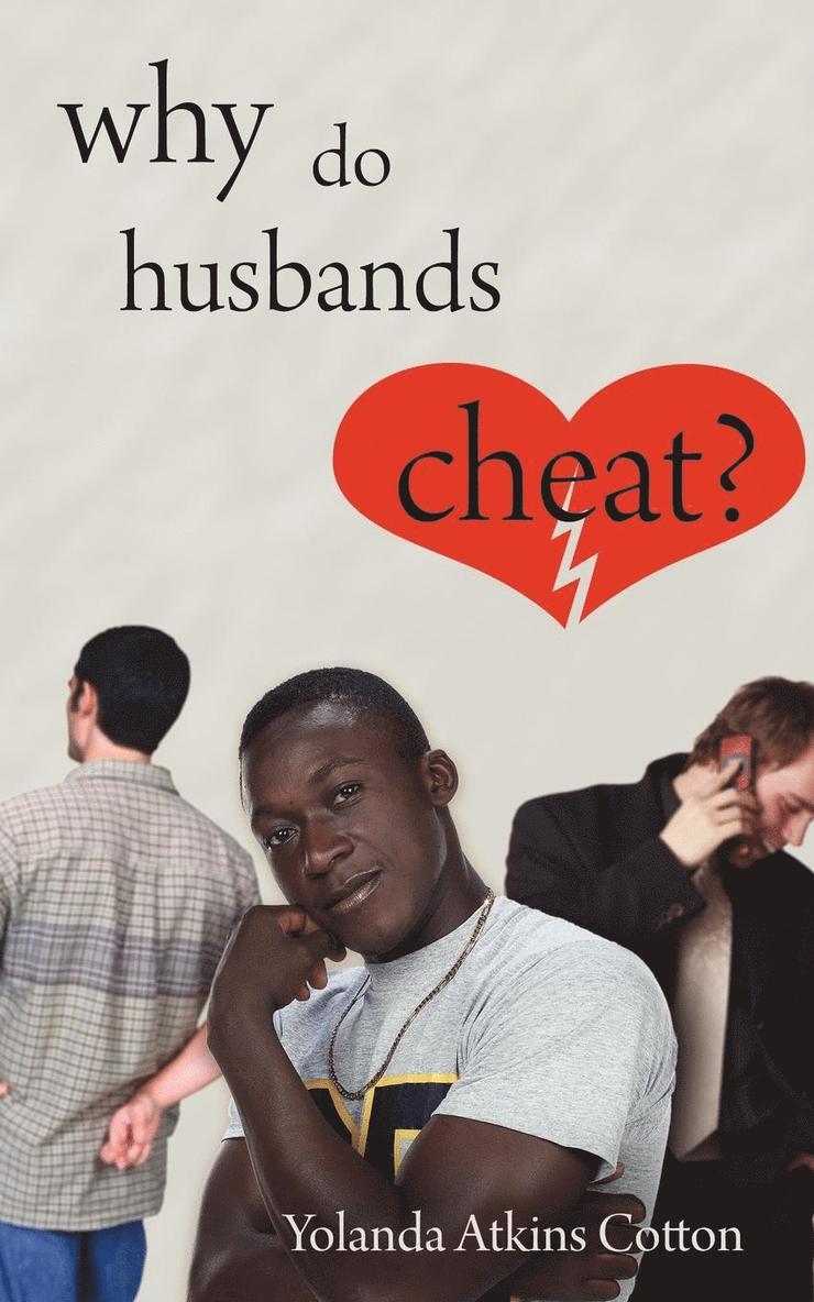 Why Do Husbands Cheat? 1