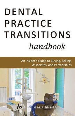 Dental Practice Transitions Handbook 1