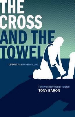 bokomslag The Cross and the Towel