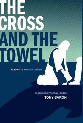 bokomslag The Cross and the Towel