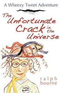bokomslag The Unfortunate Crack in the Universe