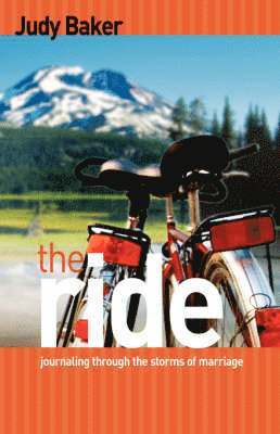 Judy Baker - Ride - Journaling Through the Storms of Marriage, Häftad