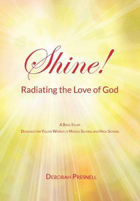 bokomslag Shine! Radiating the Love of God