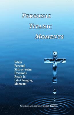 Personal Titanic Moments 1
