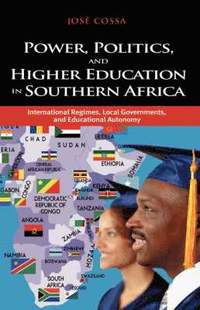 bokomslag Power, Politics, and Higher Education in Southern Africa