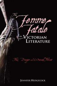 bokomslag Femme Fatale in Victorian Literature