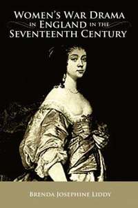 bokomslag Women's War Drama in England in the Seventeenth Century