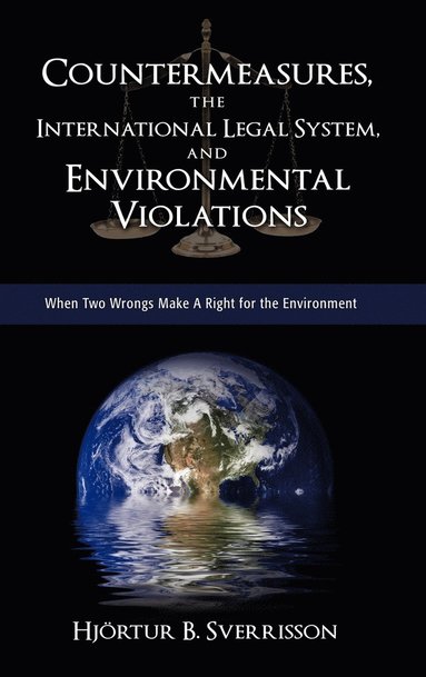 bokomslag Countermeasures, the International Legal System, and Environmental Violations