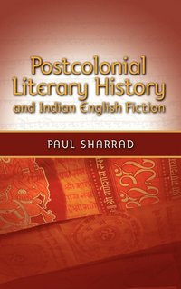 bokomslag Postcolonial Literary History and Indian English Fiction