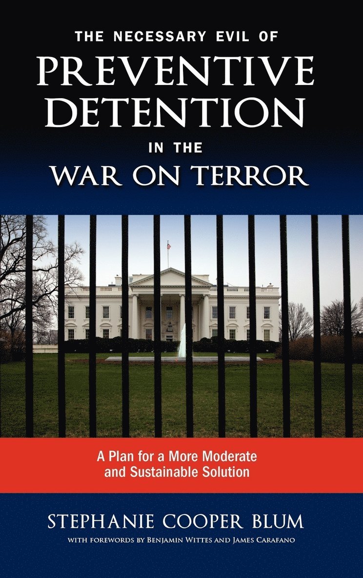 The Necessary Evil of Preventive Detention in the War on Terror 1