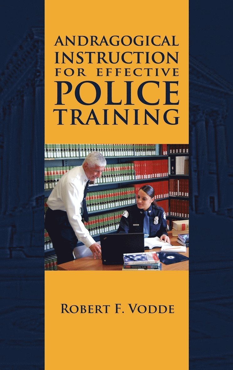 Andragogical Instruction for Effective Police Training 1