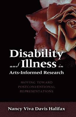 Disability and Illness in Arts-Informed Research 1