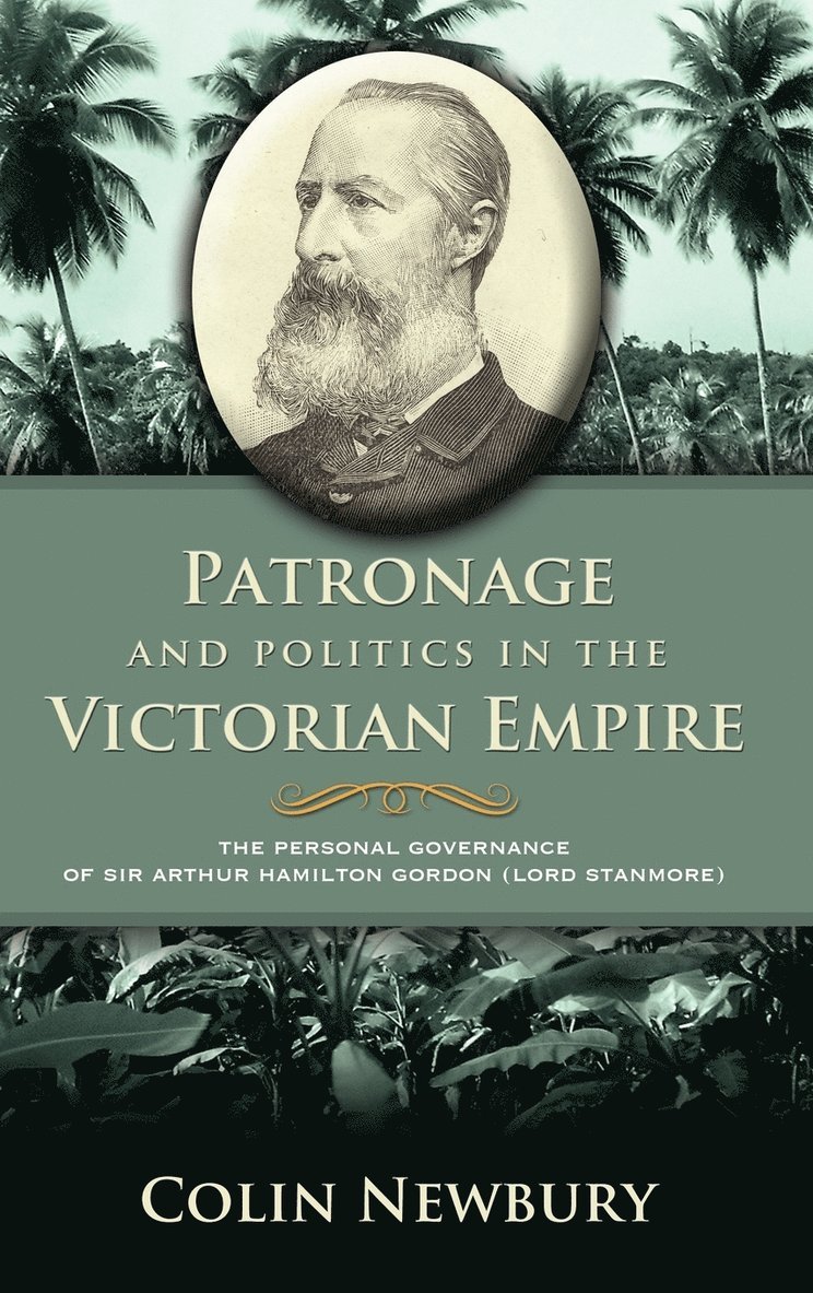 Patronage and Politics in the Victorian Empire 1