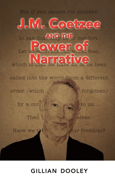 bokomslag J.M. Coetzee and the Power of Narrative