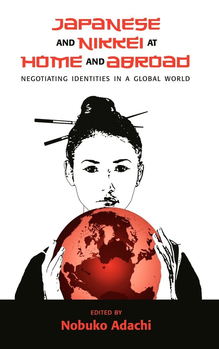 Japanese and Nikkei at Home and Abroad