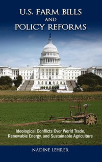 bokomslag U.S. Farm Bills and Policy Reforms