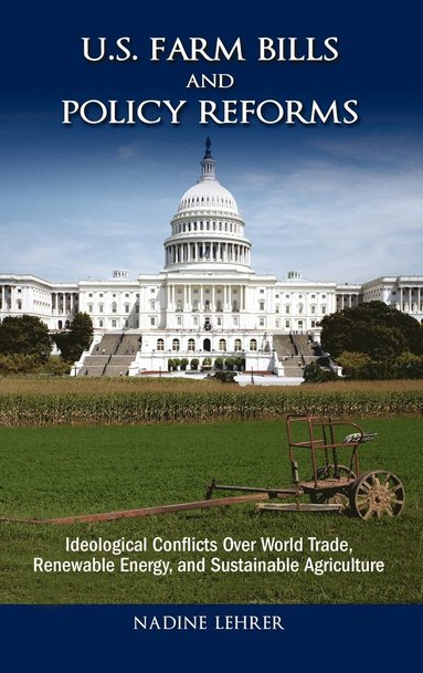 bokomslag U.S. Farm Bills and Policy Reforms