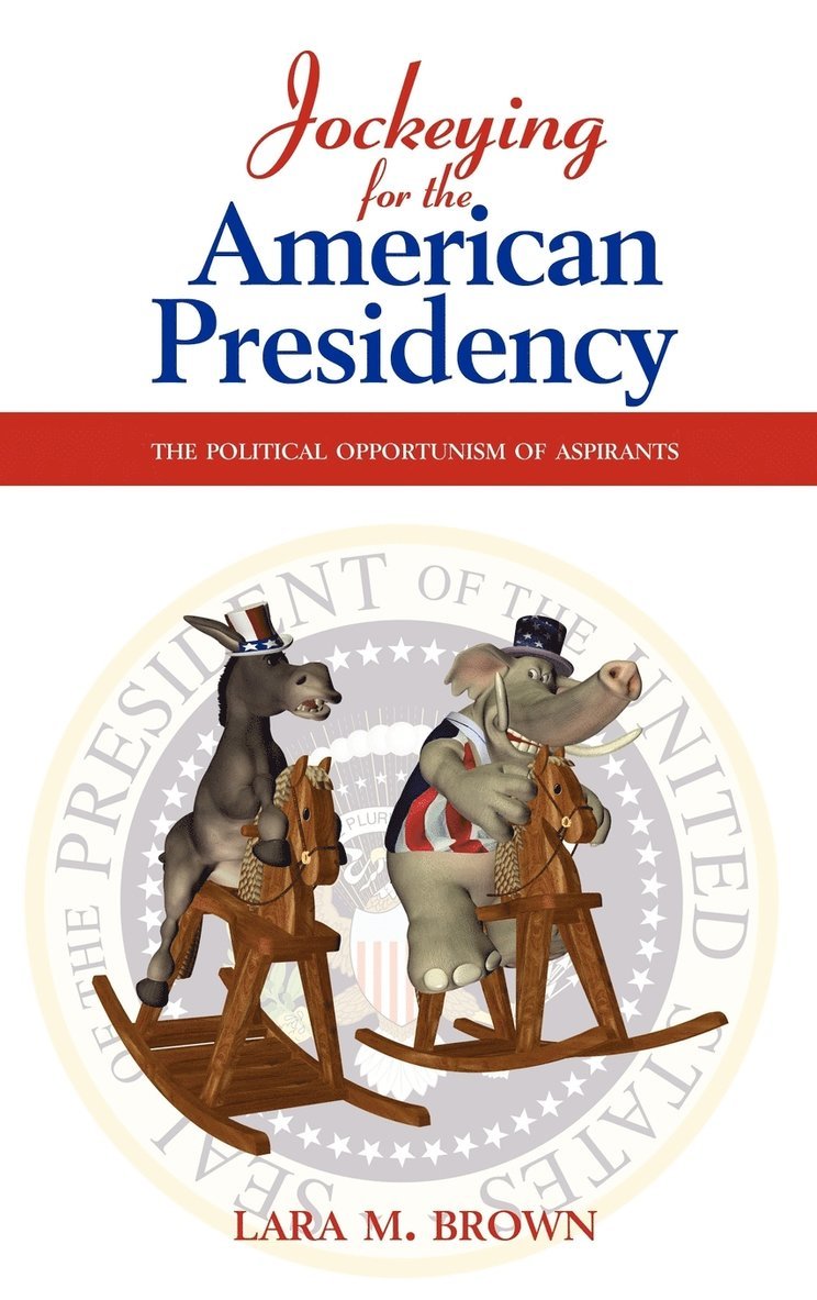 Jockeying for the American Presidency 1