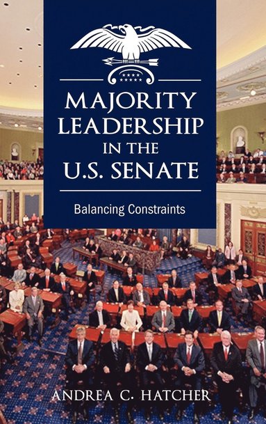 bokomslag Majority Leadership in the U.S. Senate