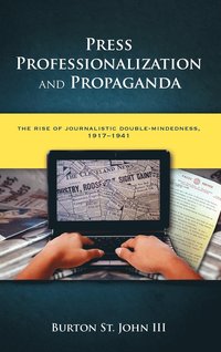 bokomslag Press Professionalization and Propaganda