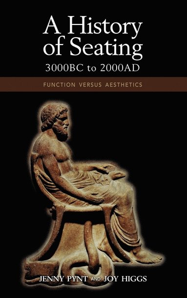 bokomslag A History of Seating, 3000 BC to 2000 Ad