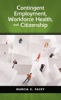 bokomslag Contingent Employment, Workforce Health, and Citizenship