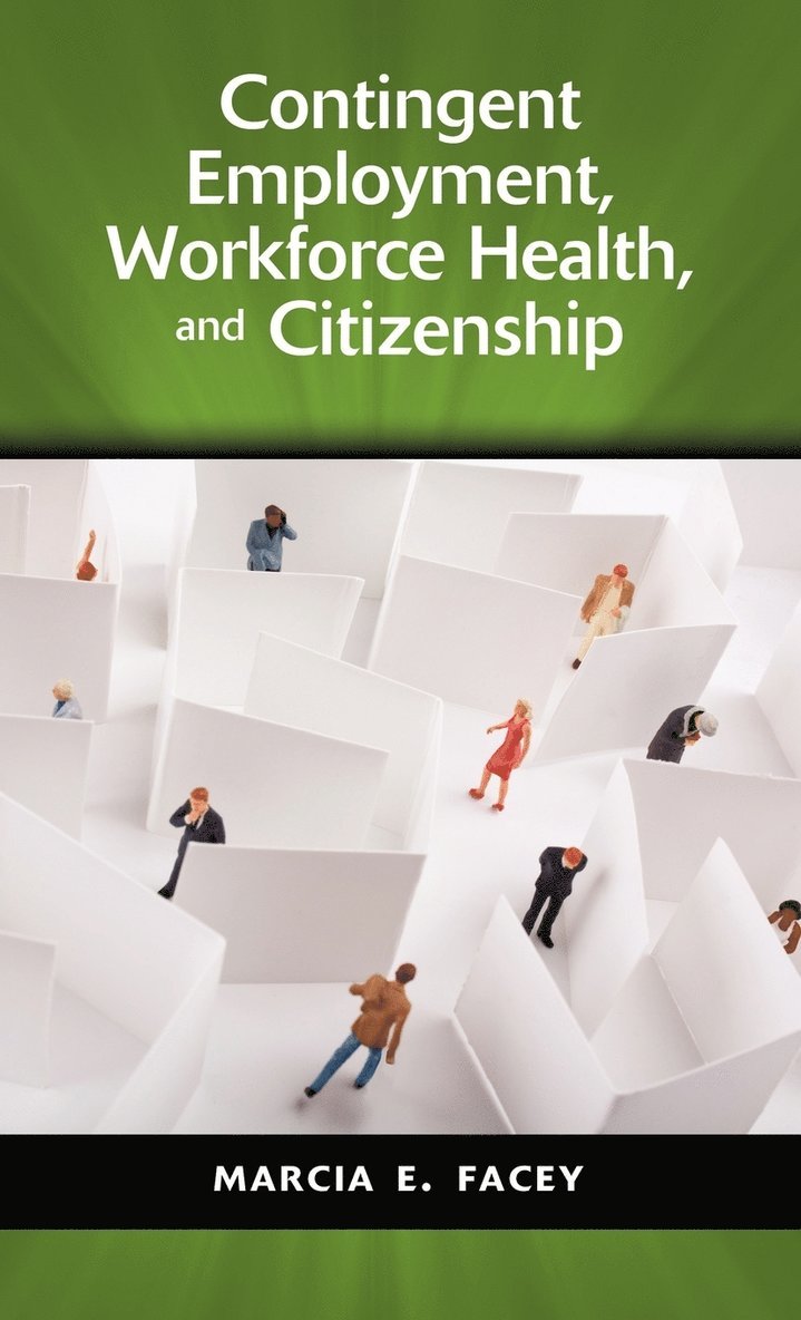 Contingent Employment, Workforce Health, and Citizenship 1