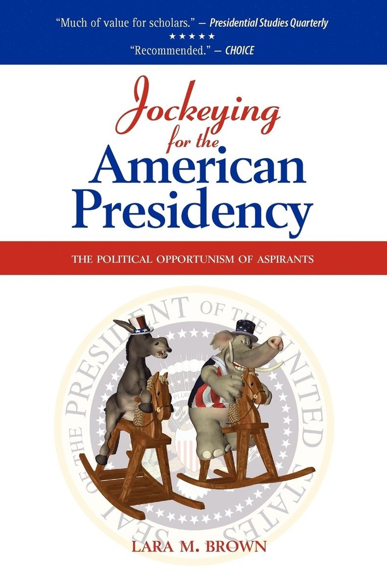 Jockeying for the American Presidency 1