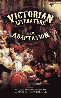 bokomslag Victorian Literature and Film Adaptation