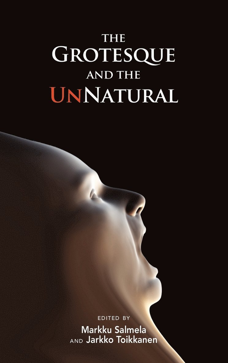 The Grotesque and the Unnatural 1