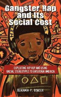 bokomslag Gangster Rap and Its Social Cost