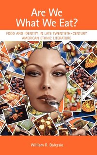 bokomslag Are We What We Eat? Food and Identity in Late Twentieth-Century American Ethnic Literature