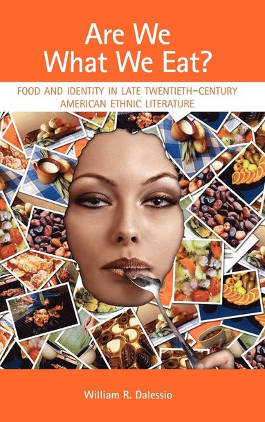 bokomslag Are We What We Eat? Food and Identity in Late Twentieth-Century American Ethnic Literature